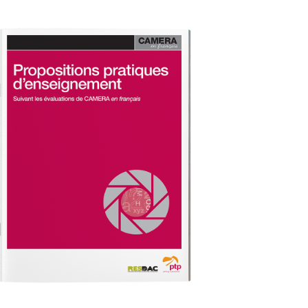 Propositions pratiques d’enseignement ..Suivant les évaluations de CAMERA en français..