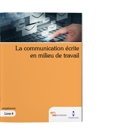 Livre 4 : La communication écrite en milieu de travail